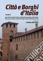 Città e borghi d'Italia. Ediz. illustrata. Vol. 2 libro