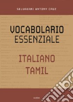 Vocabolario essenziale italiano-tamil libro