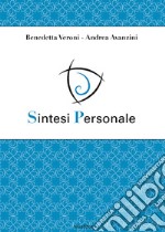 Sintesi personale. Ediz. illustrata libro