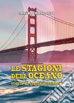 Le stagioni dell'oceano. Storia di tre generazioni libro