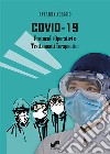 Covid-19. Protocolli operativi e trattamenti terapeutici libro