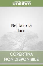 Nel buio la luce libro