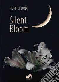 Silent bloom