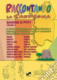 Raccontando. La Sardegna. Ediz. illustrata libro