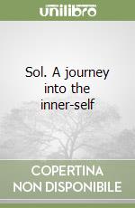 Sol. A journey into the inner-self libro