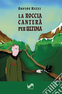 La roccia canterà per ultima
