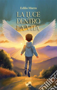 La luce dentro la vita