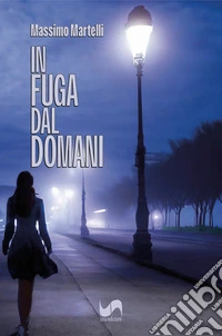 In fuga dal domani