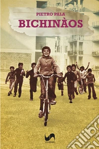 Bichinàos. Ediz. illustrata libro