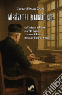 Missiva del 19 luglio 1735. Dall'arciprete di Lesina don Vito Trojano al vescovo di Larino monsignor Giovanni Andrea Tria libro