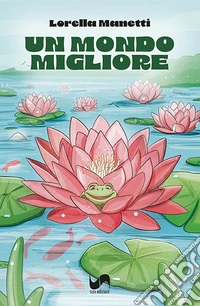 Un mondo migliore libro