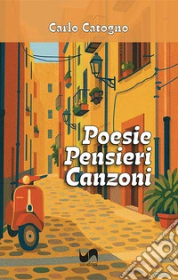 Poesie, pensieri, canzoni libro