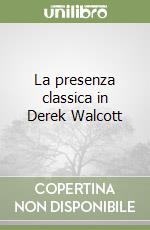 La presenza classica in Derek Walcott libro