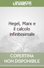 Hegel, Marx e il calcolo infinitesimale libro