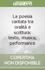 La poesia cantata tra oralità e scrittura: testo, musica, performance libro