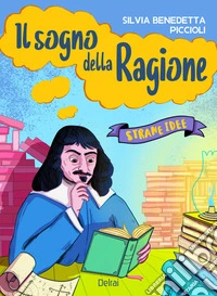 Il sogno della ragione. Strane idee libro