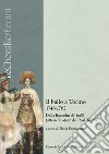 Il ballo a Torino 1748-1762. Dalla «Raccolta de' balli fatti nelle opere del Real Teatro». Con CD-Audio libro di Pappacena F. (cur.)