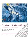 Cithara et Spir?tus Malus. La Bible et l'opéra-La Bibbia e l'opera. Ediz. bilingue libro