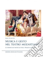 Musica e gesto nel teatro mozartiano. Le didascalie musicali nelle «Nozze di Figaro»