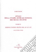 Annali della stampa musicale romana dei secoli XVI-XVIII. Vol. 2/1: Edizioni di musica pratica del 1651 al 1670 libro