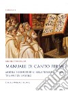 Manuale di canto fermo. Modelli e consuetudini nella prassi didattica tra XVI e XVIII secolo libro