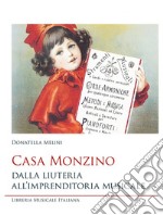 Casa Monzino. Dalla liuteria all'imprenditoria musicale