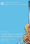 Saggi sulla canzone napoletana classica. Il plagio di «'O sole mio» e altri studi libro