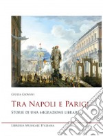 Tra Napoli e Parigi. Storie di una migrazione libraria