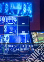 Le nuove scritture musicali per il cinema libro