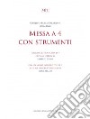 Messa a 4 con strumenti. Partitura. Ediz. critica libro