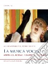 La musica vocale. Metrica, forme, fonetica e dizione libro