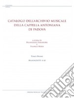 Catalogo dell'archivio musicale della Cappella Antoniana di Padova. Vol. 1: Manoscritti A-M libro