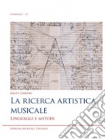 La ricerca artistica musicale. Linguaggi e metodi