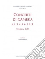 Concerti di camera a 2. 3. 4. 5. 6. 7. 8. 9. (Venezia, 1635) libro