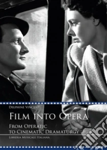 Film into opera. From operatic to cinematic dramaturgy