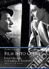 Film into opera. From operatic to cinematic dramaturgy libro