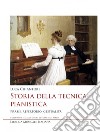 Storia della tecnica pianistica. Prassi, repertorio, gestualità libro