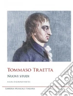 Tommaso Traetta. Nuovi studi libro