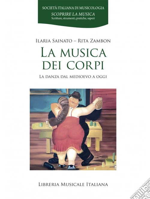 La musica dei corpi. La danza dal Medioevo a oggi
