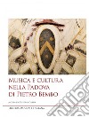 Musica e cultura nella Padova di Pietro Bembo libro