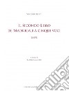 Il Secondo libro de madrigali a cinque voci (1609). Ediz. critica libro