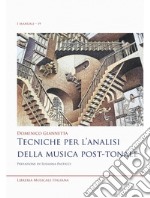 Tecniche per l'analisi della musica post-tonale libro