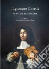 Il giovane Corelli. Nuovi documenti e contesti libro