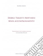 Dodici terzetti notturni senza accompagnamento libro