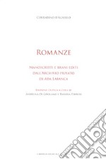 Romanze. Manoscritti e brani editi dall'Archivio privato di Ada Labanca. Ediz. critica libro