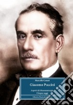 Giacomo Puccini. Aspetti di drammaturgia cinque saggi libro