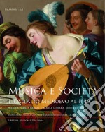 Musica e società. Vol. 1: Dall'Alto Medioevo al 1640 libro