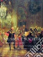 Musica e società. Vol. 2: Dal 1640 al 1830 libro