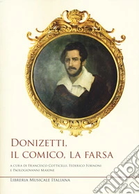 Donizetti, il comico, la farsa libro