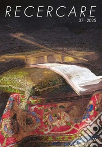 Recercare. Rivista per lo studio e la pratica della musica antica (2025). Ediz. bilingue. Vol. 37 libro